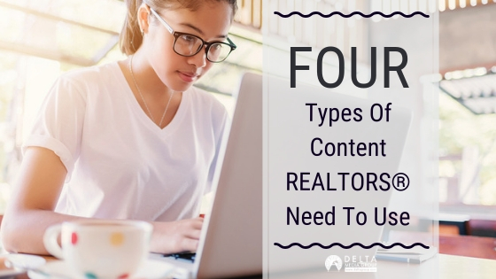 delta 4 types of content realtors need to use