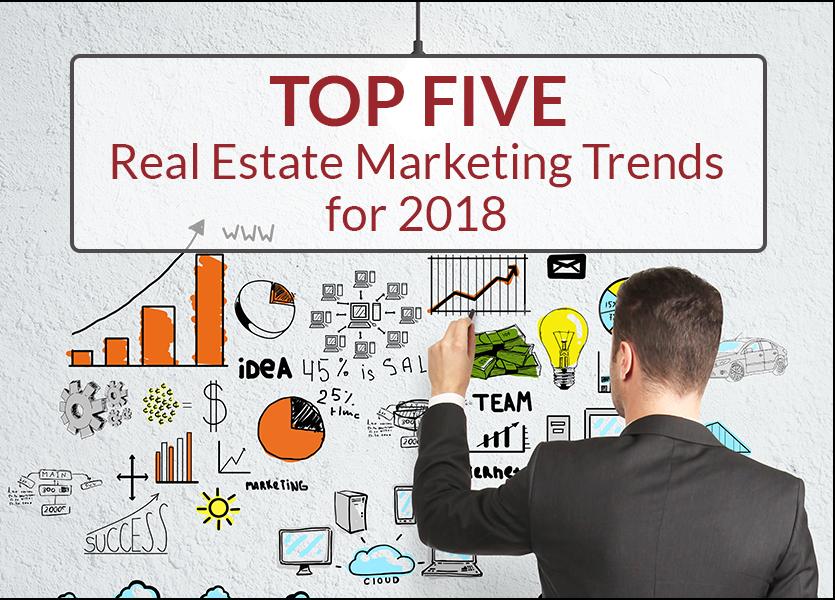 lwolf top five real estate marketing trends 2018