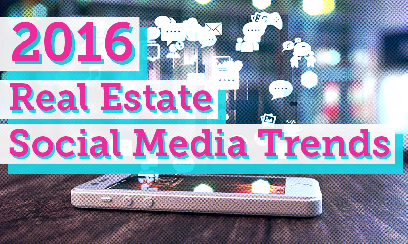 2016 real estate social media trends