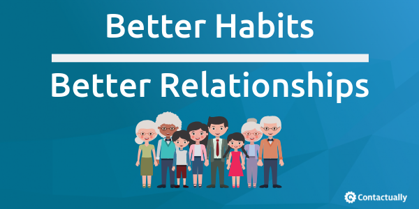 contactually better habits better relationships