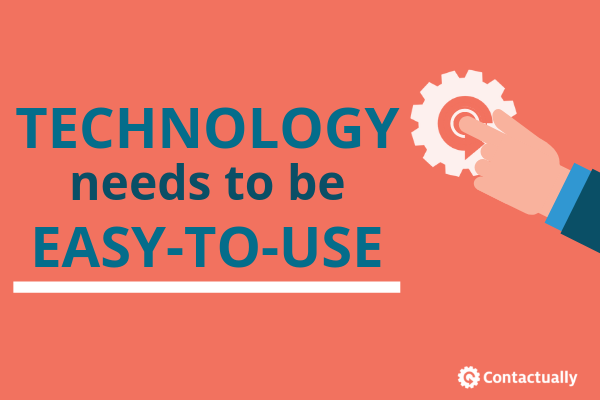 contactually technology needs to be easy to use