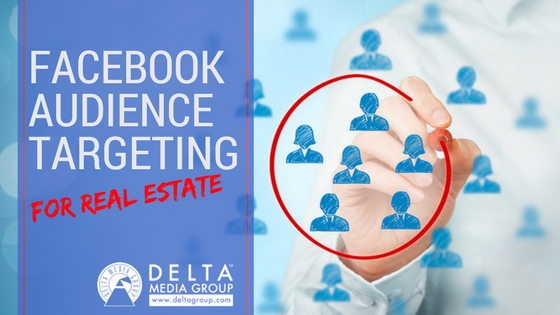 delta facebook audience targeting for real estate