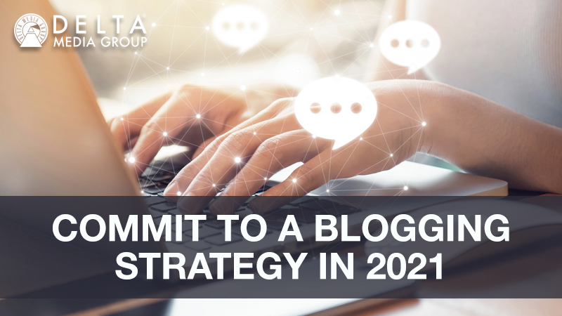 delta blogging strategy in 2021