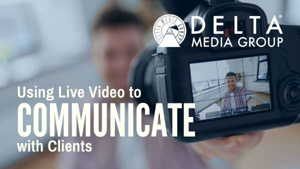 delta live video communicate clients