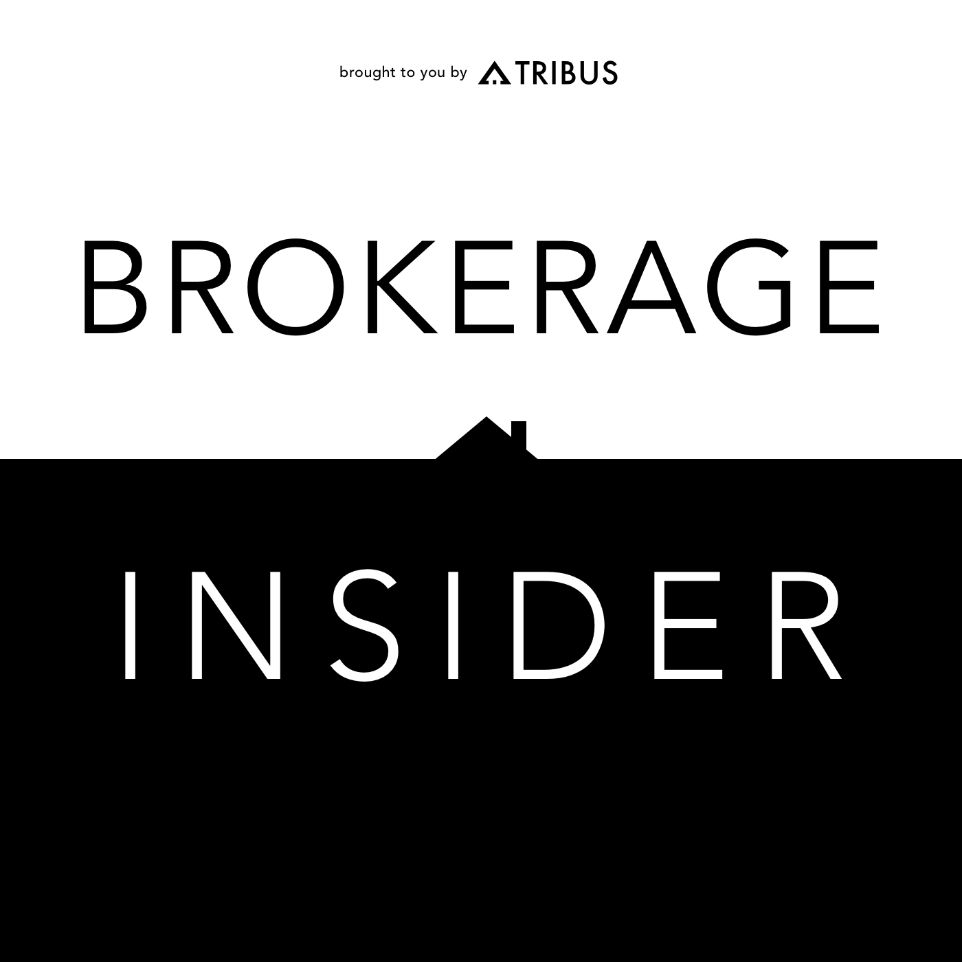 tribus brokerage insider podcast