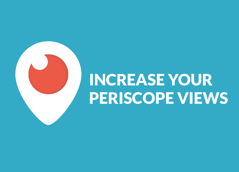 Increase Your Periscope Views
