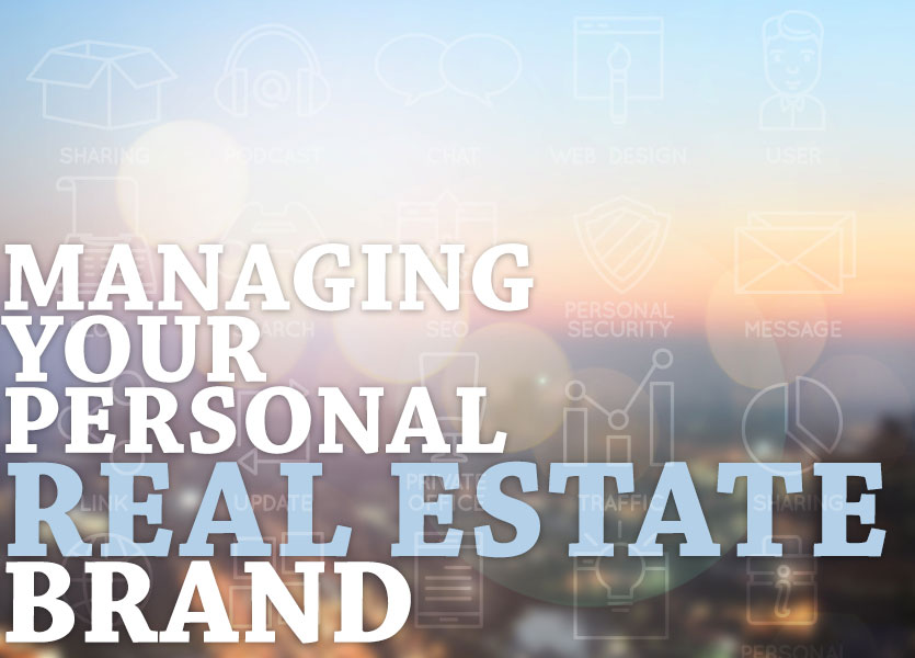 managing your personal real estate brand