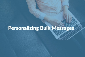 contactually personalizing bulk messages