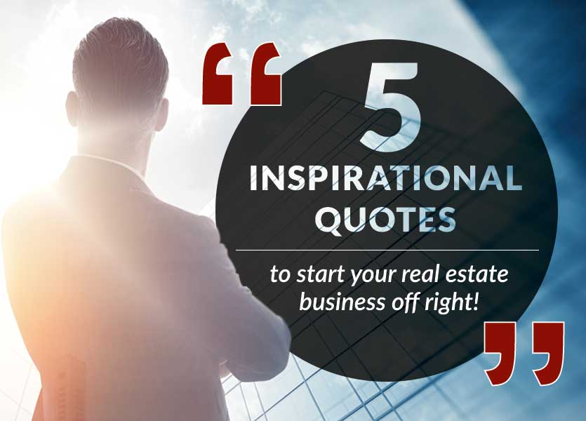 lwolf 5 inspirational quotes to start your real estate business off right 0